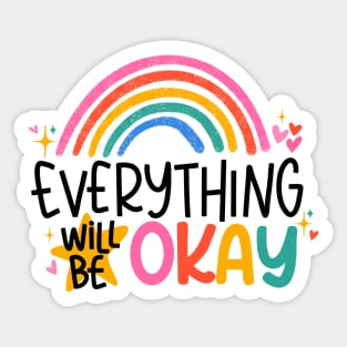 Everything Will Be Okay Motivational Positive Quote Sticker